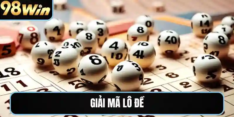 giải mã lô đề 98win