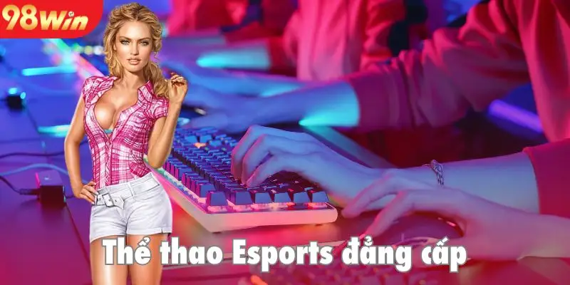 Tận hưởng cá cược thể thao điện tử đẳng cấp số 1